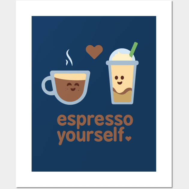 Espresso Yourself Wall Art by zacrizy